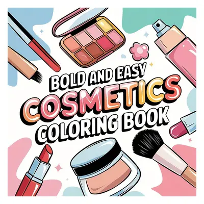 Livre de Coloriage sur le Thème des Cosmétiques Premium - Pages Épaisses, Cadeau Idéal pour les 