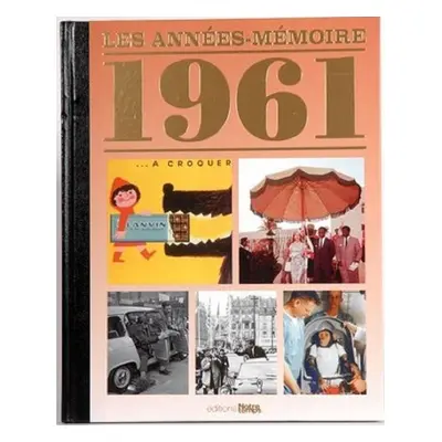 Le Livre "Les Années-Mémoire 1961"