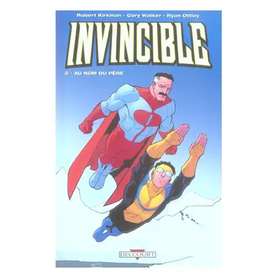 Invincible tome 2 - au nom du père