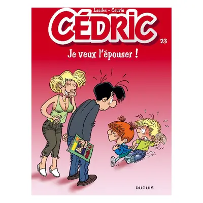 Cédric tome 23 - je veux l'épouser !