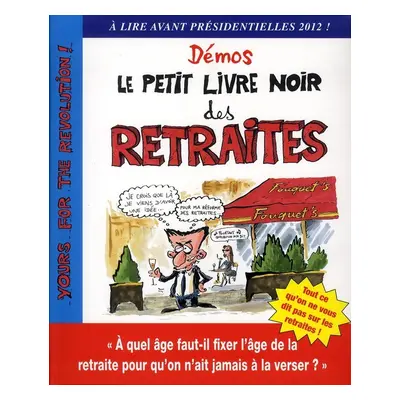 Le petit livre noir des retraites