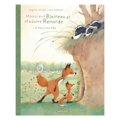 Monsieur blaireau et madame renarde tome 1