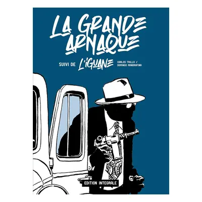 La grande arnaque - intégrale