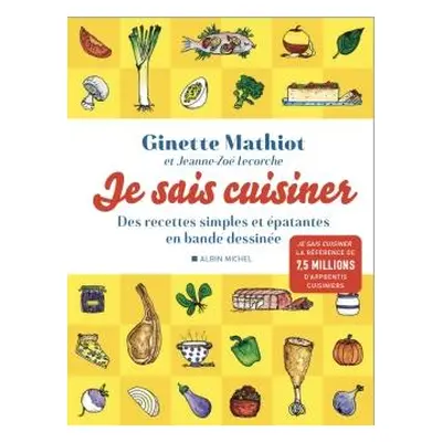 Je sais cuisiner - Des recettes simples et épatantes en bande dessinée