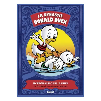 La dynastie Donald Duck tome 12