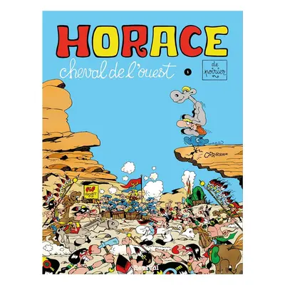 Horace, cheval de l'Ouest tome 1