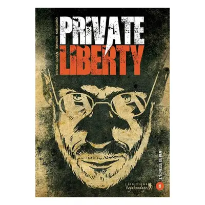 Private Liberty tome 1 - l'échelle de Kent