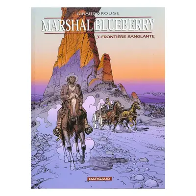 Marshall blueberry tome 3 - frontière sanglante