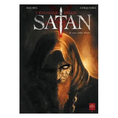 L'évangile selon satan tome 1 - je vous salue marie