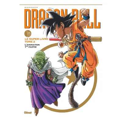 Dragon ball - le super livre tome 2