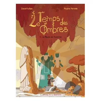 Le temps des ombres tome 3