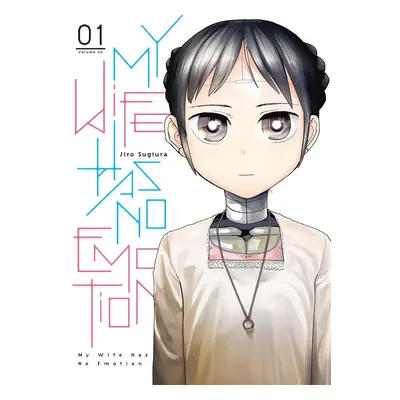 My wife has no emotion tome 1