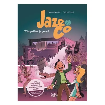 Jaze and co - T'inquiète, je gère !