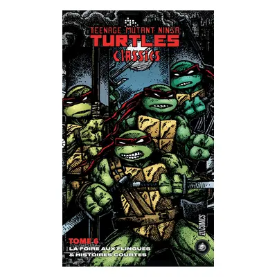 Les tortues ninja - TMNT classics tome 6