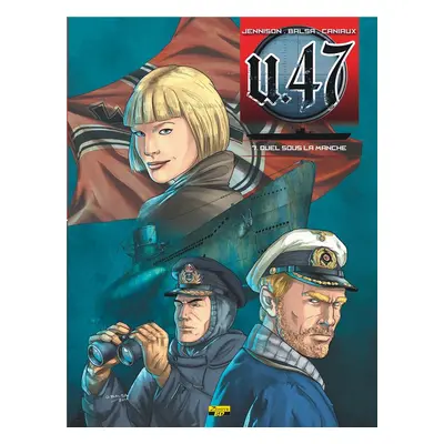 U-47 tome 7 - duel dans la Manche (BD+DOC)