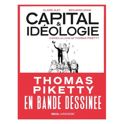 Capital & idéologie d'après le livre de Thomas Piketty