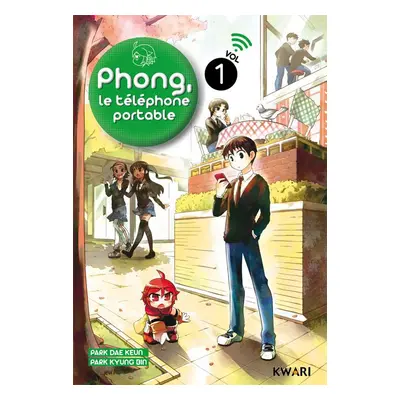 Phong, le téléphone portable tome 1