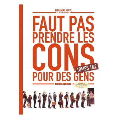 Faut pas prendre les cons pour des gens - coffret tomes 1 et 2