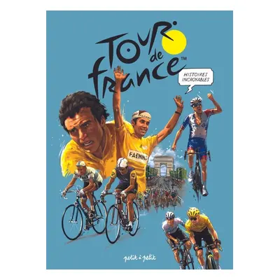 Histoires incroyables du Tour de France en BD