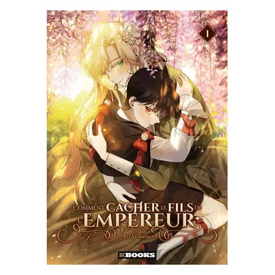 Comment cacher le fils de l'Empereur tome 1