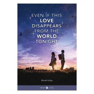 Even if this love disappears from the world tonight (roman)