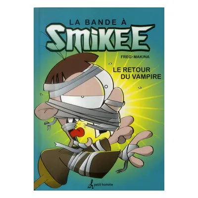 La bande à Smikee tome 2 - le retour du vampire