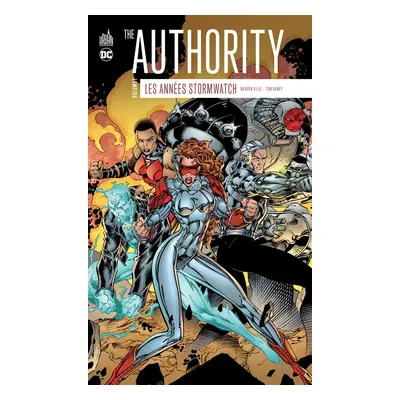 The authority - les années Stormwatch tome 1