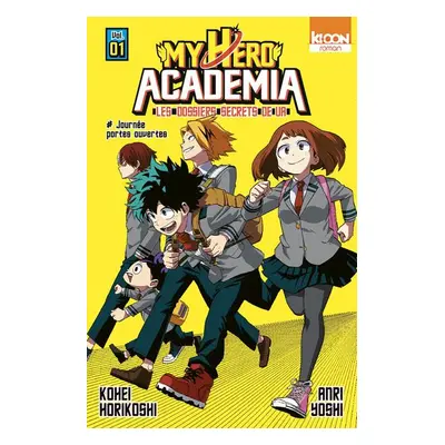 My hero academia - Les dossiers secrets de UA tome 1 (roman)