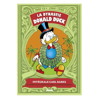 La dynastie donald duck tome 15 - Un Safari à un milliard de dollars et autres histoires