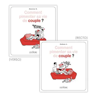 Comment pimenter sa vie de couple ? (femmes/hommes)