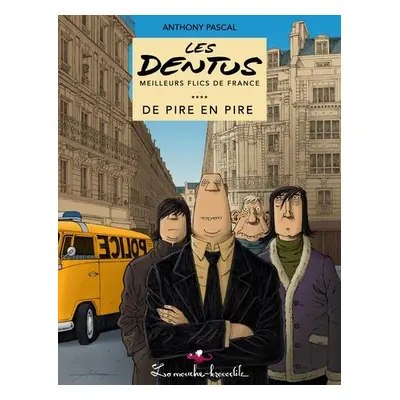 Les Dentus, meilleurs flics de France tome 1