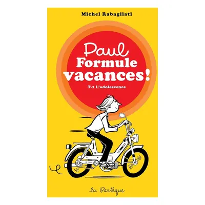 Paul formule vacances ! tome 1