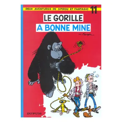 Spirou et fantasio tome 11 - le gorille a bonne mine