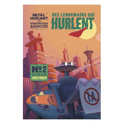 Des lendemains qui hurlent (livre dépliant) tome 2