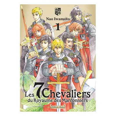 Les 7 chevaliers du royaume des Marronniers tome 1