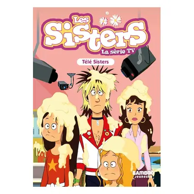 Les sisters - roman poche dessin animé tome 81