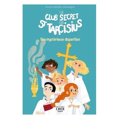 Le livre audio "Le club secret de st Tarcisius", tome 1 version mp3