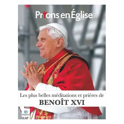 Ebook Les plus belles méditations et prières de Benoît XVI