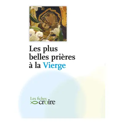 Les plus belles prières à la Vierge