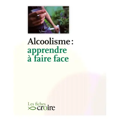 Alcoolisme, comment faire face ?