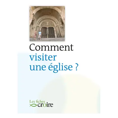 Comment visiter une Église ?