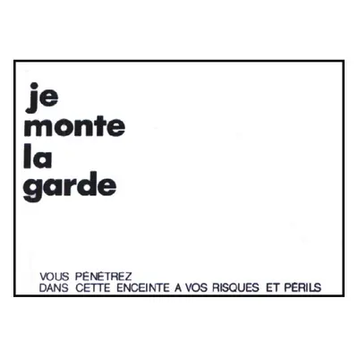 Plaque de garde "Je monte la garde"