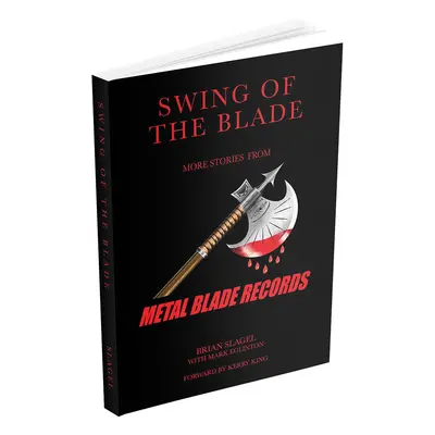 Brian Slagel - Swing Of The Blade - Livre