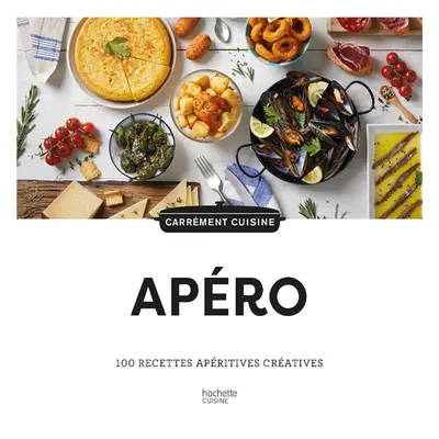 Livre 100 recettes apéritives créatives